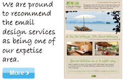 We are pround
to recommend
the email
design services
as being one of
our expetise
area.